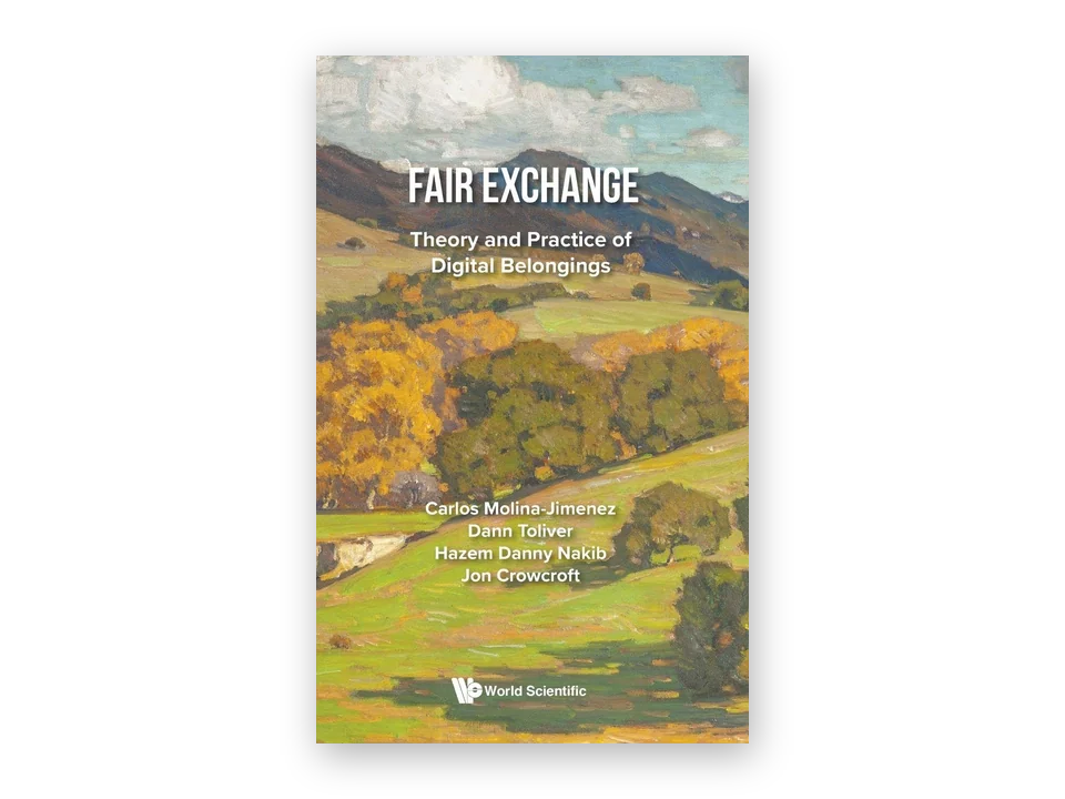 Cover page: Fair Exchange: Theory and Practice of Digital Belongings